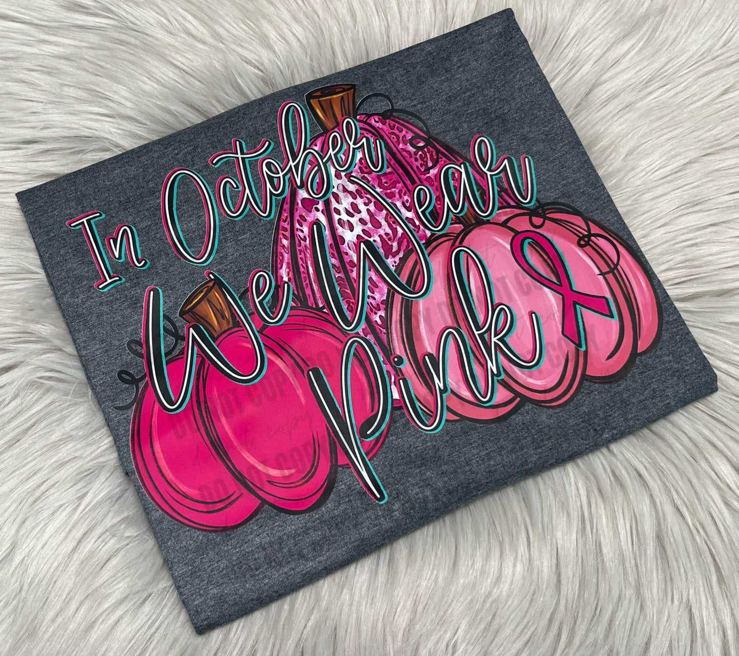 In October We Wear Pink Pumpkins - WS